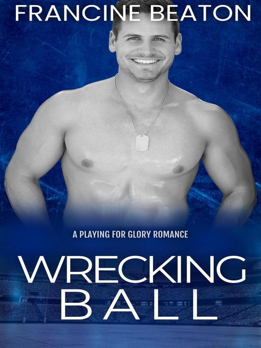 Title details for Wrecking Ball by Francine Beaton - Available